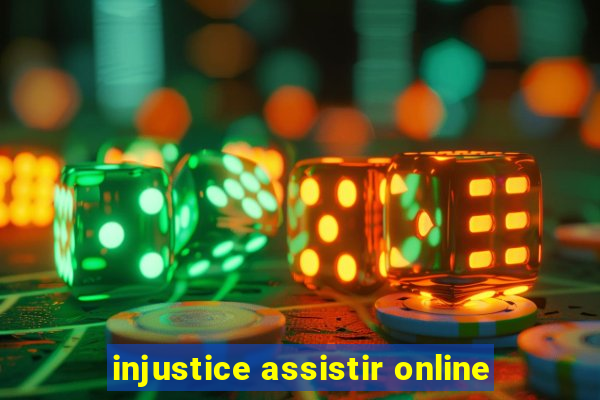 injustice assistir online